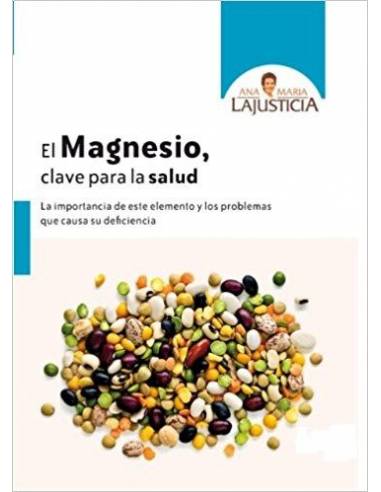 Libro "El Magnesio, clave para la salud" de Ana María Lajusticia